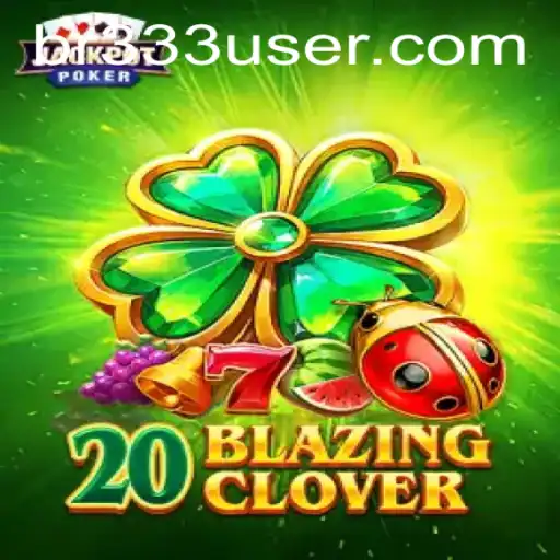 Descubra o Fascinante Mundo de 20BlazingClover no BR333.com